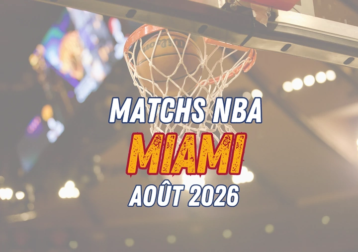 Calendrier des matchs NBA à Miami en Août 2026