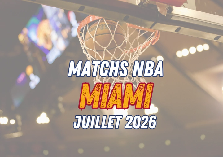 Calendrier des matchs NBA à Miami en Juillet 2026